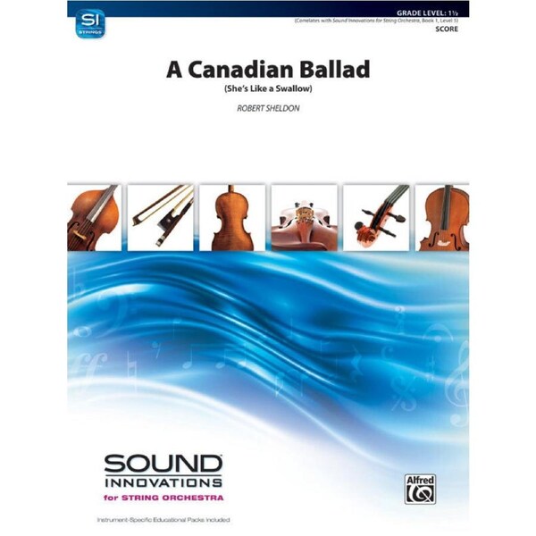 A Canadian Ballad: She's Like a Swallow - String Orchestra Sheet Music