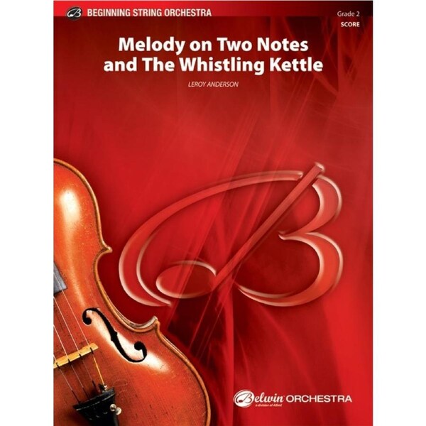 Melody On Two Notes & Whistling Kettle String Orchestra Gr 2