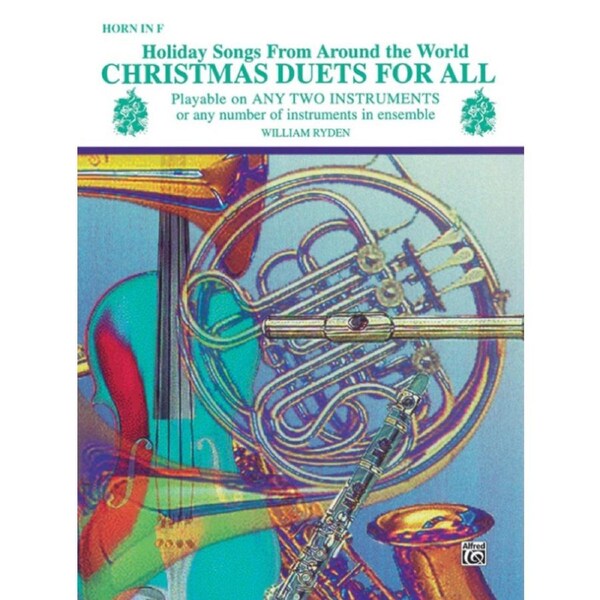 Christmas Duets for All F Horn - 26 Holiday Songs for Mixed Ensemble