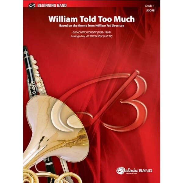 William Told Too Much Concert Band Gr 1