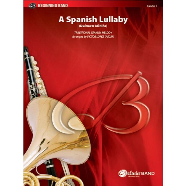 A Spanish Lullaby Concert Band Sheet Music Grade 1 Clearance