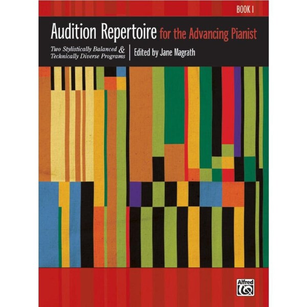Audition Repertoire for Advancing Pianist Book 1 by Dr. Jane Magrath