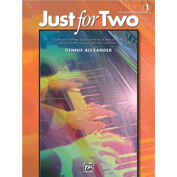 Just For Two Piano Book 1 - Early Elementary 1P4H