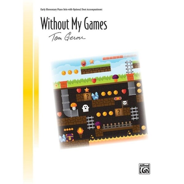 Without My Games Piano Solo
