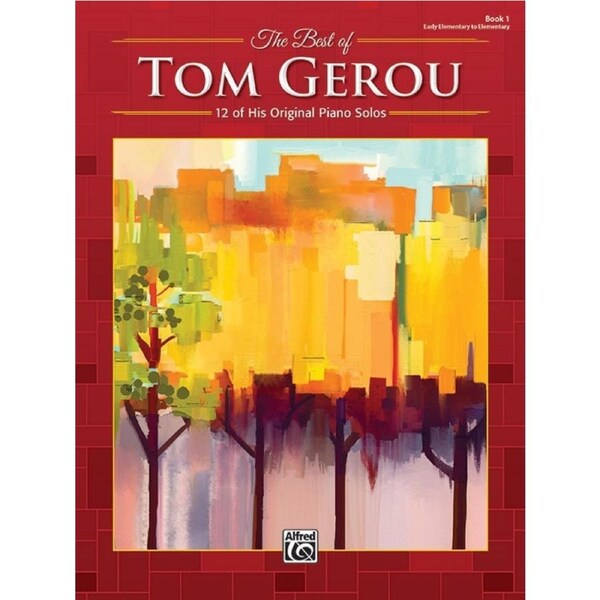The Best Of Tom Gerou Book 1 Piano Solos
