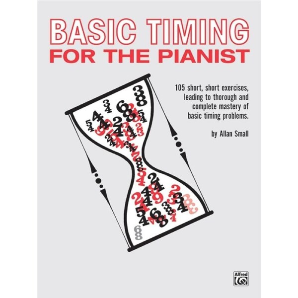 Basic Timing for the Pianist - Piano Sheet Music with 105 Exercises