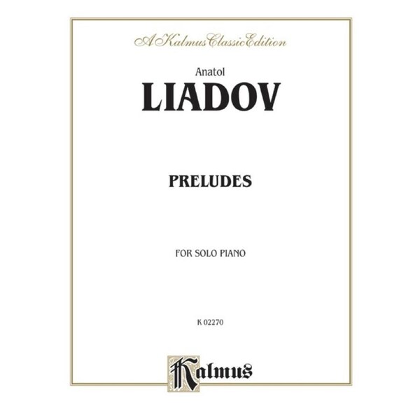 Liadov Preludes For Solo Piano