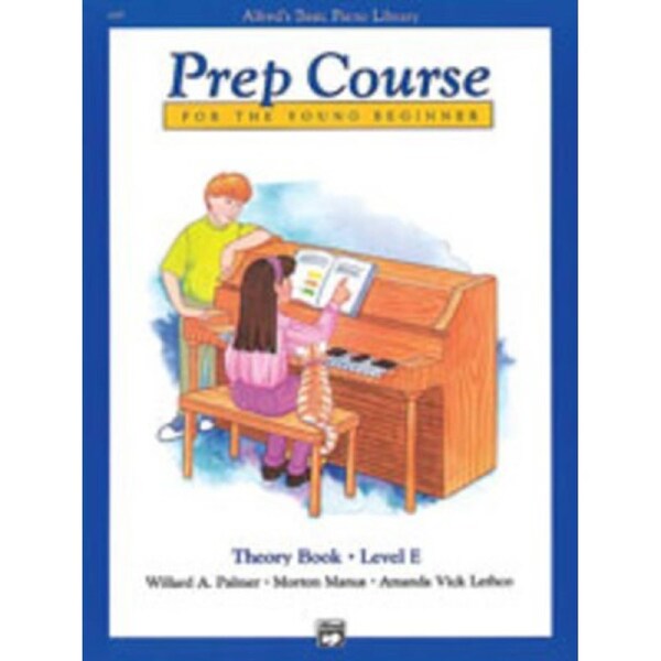 Alfred's Basic Piano Prep Course Theory Book E by Amanda Vick Lethco, Morton Manus, Willard A. Palmer