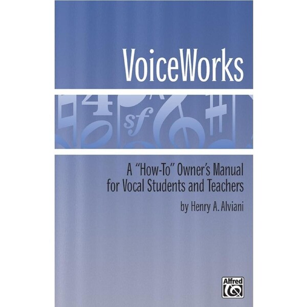 Voiceworks A How-To Owner's Manual