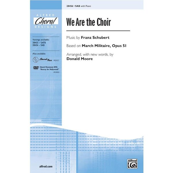We Are The Choir - Schubert's March Militaire Choral Sheet Music