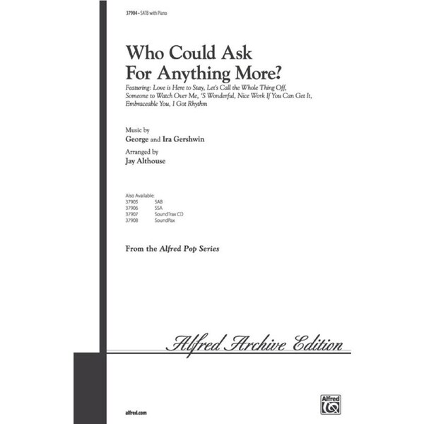 Who Could Ask For Anything More SATB