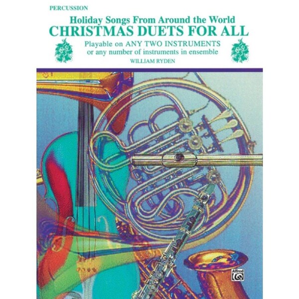 Christmas Duets for All Percussion - 26 Holiday Songs and Carols for Mixed Ensemble and Flexi Groups