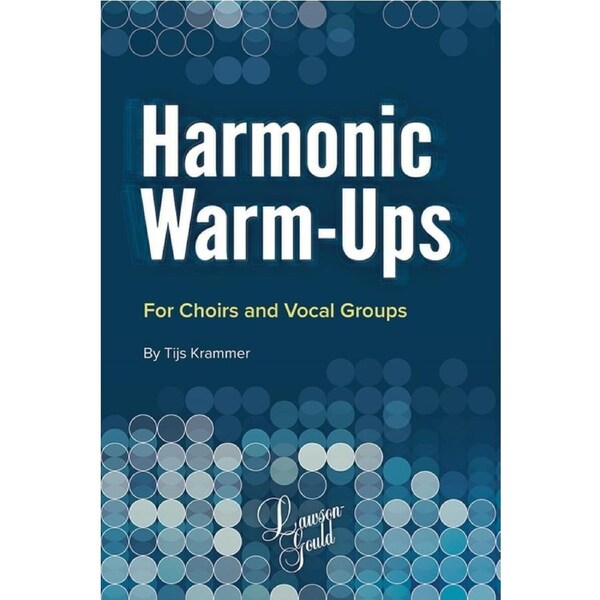 Harmonic Warm-Ups For Choirs And Vocal Groups