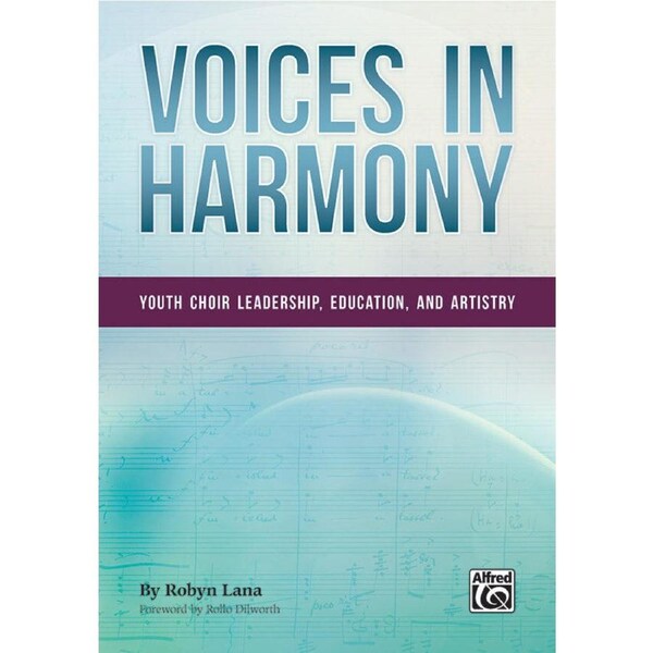 Voices in Harmony: A Guide for Youth and Children's Ensembles