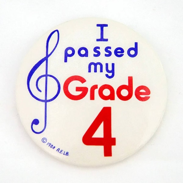 I Passed My Grade 4 Badge 55mm Ø