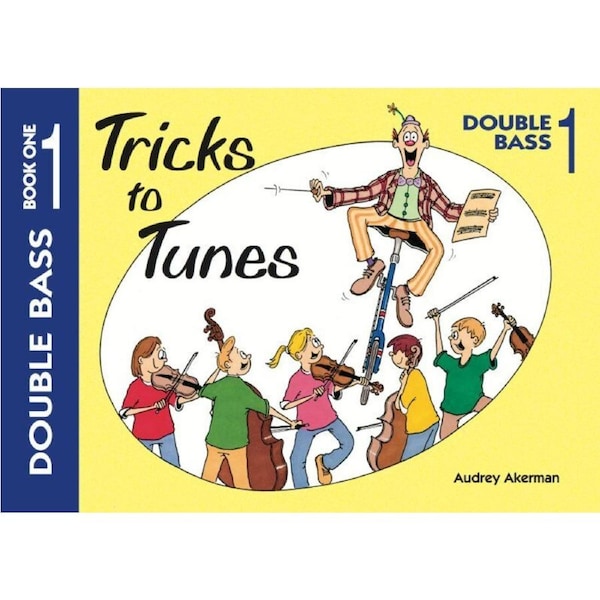 Tricks for Tunes Double Bass Book 1 by Audrey Akerman, 64 Pages, Flying Strings, Suitable for Group Tuition and Individual Use