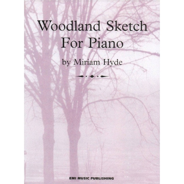 Woodland Sketch for Piano by Miriam Hyde, Grade 6, 5 Pages, Piano Solo, Published by EMI Music Publishing
