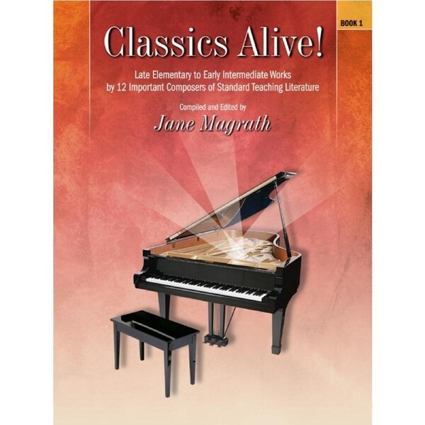 Classics Alive! Book 1 Piano