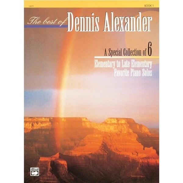 The Best Of Dennis Alexander Book 1 Piano