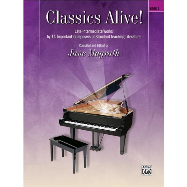 Classics Alive! Book 3 Piano