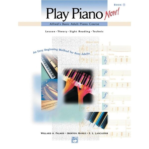 Alfred's Basic Piano Library (ABPL) Adult Play Piano Now Book 1