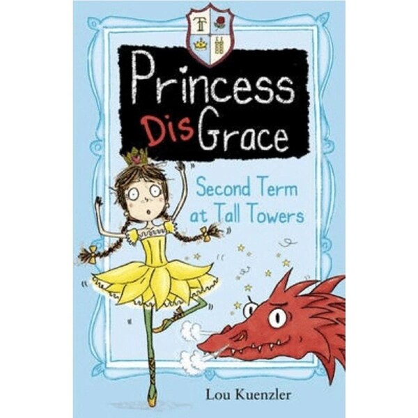 Princess Disgrace - Second Term at Tall Towers