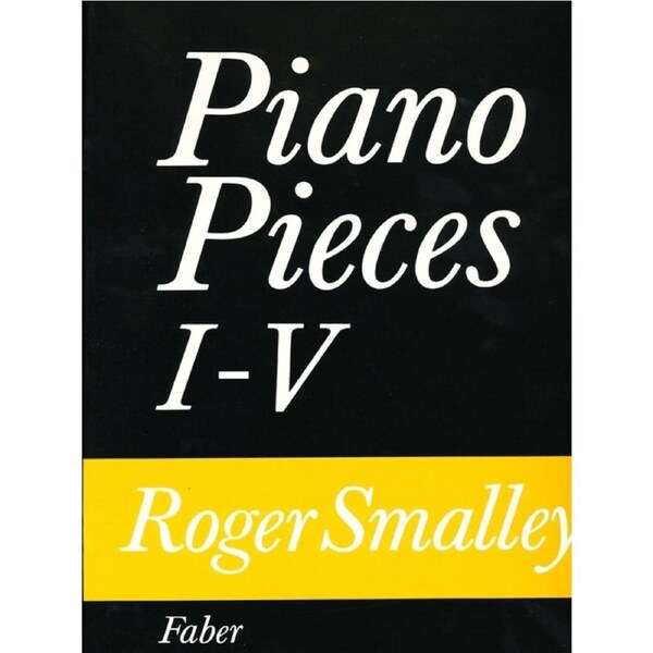 Roger Smalley Piano Pieces I-V