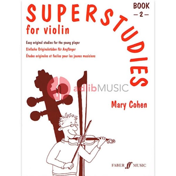 Superstudies for Violin Book 2 - 12 Original Studies for Grades 2-4, Techniques & Styles, Includes Spicatto & Hooked Bows