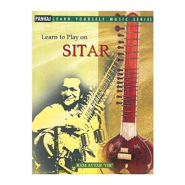 Learn to Play on Sitar Book by Pankaj Publications - 95 Pages, 180mm x 240mm x 6mm, Guide for Amateurs and Professionals