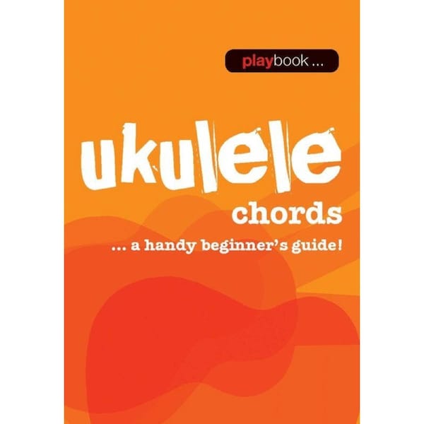 Playbook Ukulele Chords - Pocket-Sized Reference Guide for Beginners