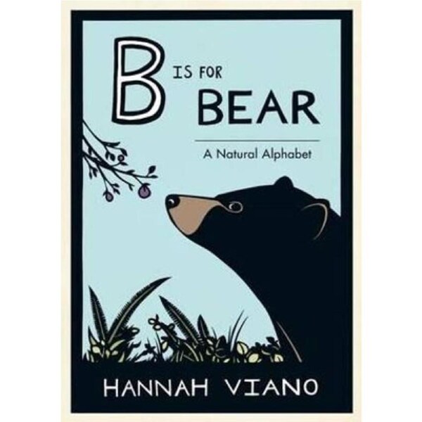 B Is for Bear: A Natural Alphabet