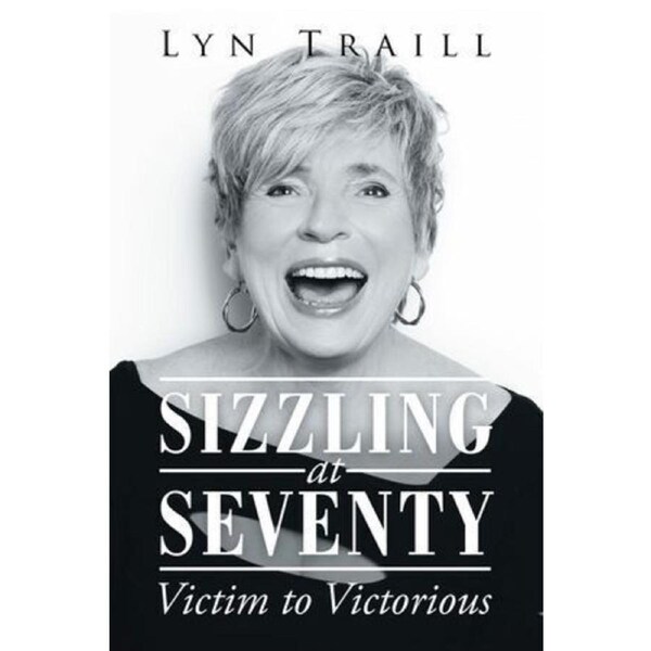 Sizzling at Seventy: Victim to Victorious