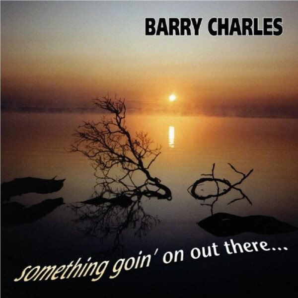 Something Going On Out There -Barry Charles CD