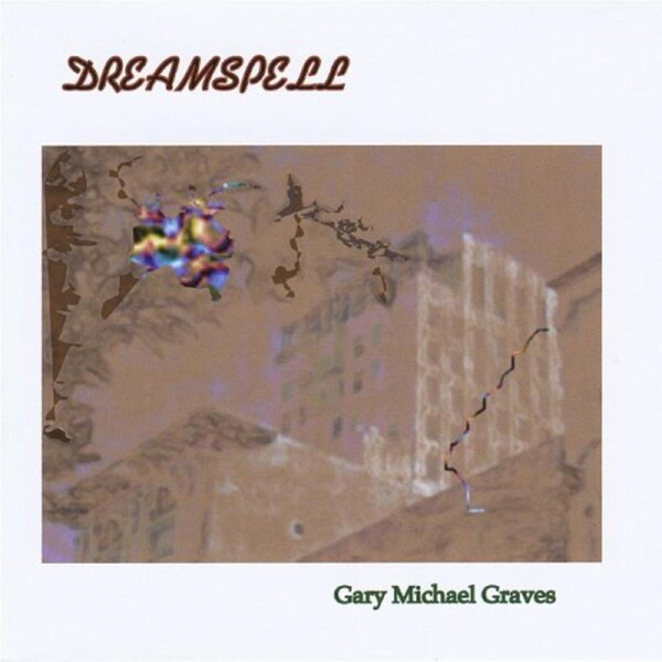 Dreamspell -Gary Michael Graves, Gary Graves Michael CD