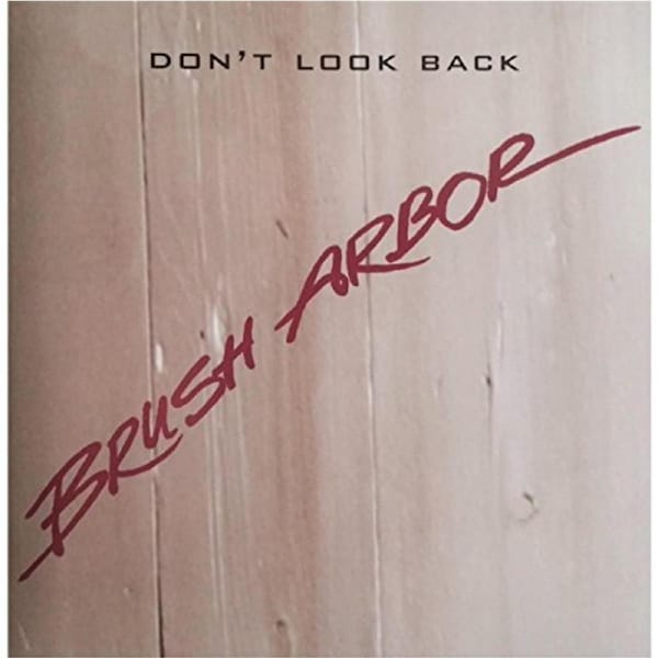 Don'T Look Back -Brush Arbor CD