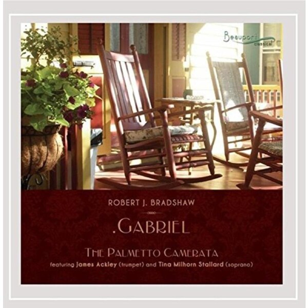 Robert J. Bradshaw'S Gabriel -Palmetto Camerata CD