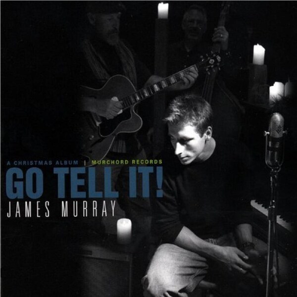 Go Tell It James Murray Traditional, Mel Torme Sammy Cahn CD