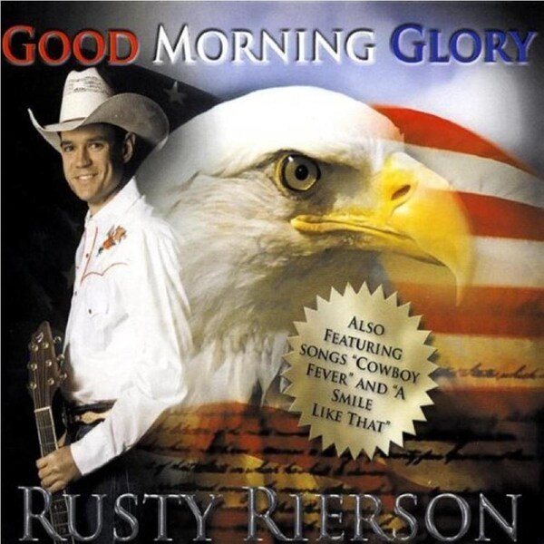 Good Morning Glory -Rusty Rierson CD