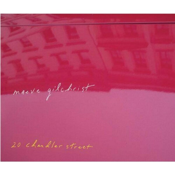 20 Chandler Street -Maeve Gilchrist CD