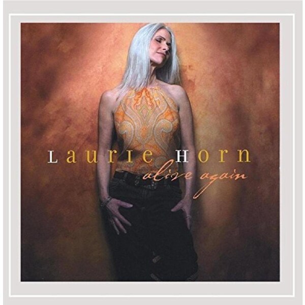 Alive Again -Laurie Horn CD