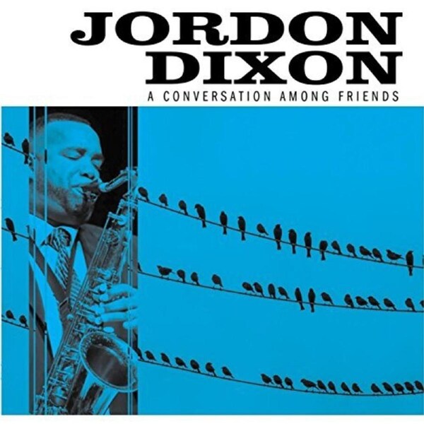 Conversation Among Friends -Dixon, Jordon CD