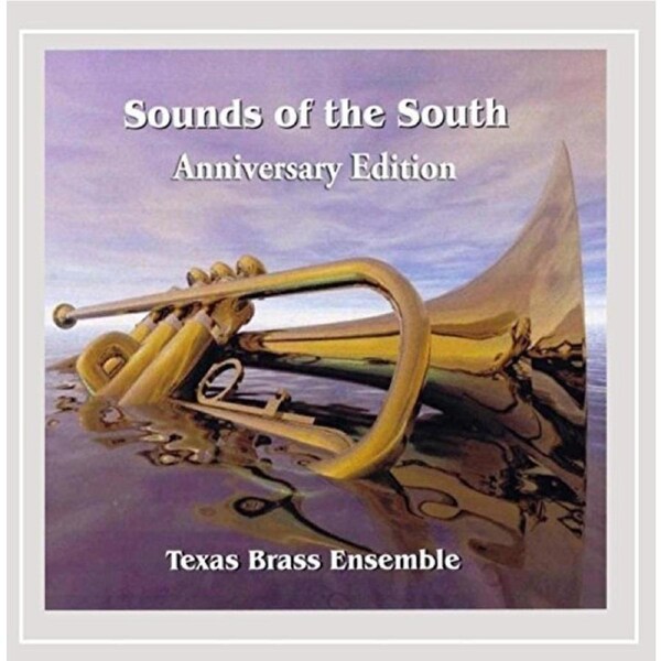 Sounds Of The South -Texas Brass Ensemble CD
