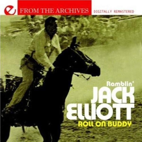 Roll On Buddy: From The Archives -Ramblin' Jack Elliott CD