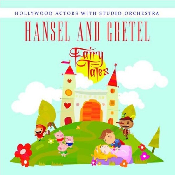 Hansel & Gretel -Hollywood Actors With Studio Orchestra CD