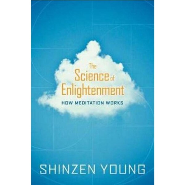 Science of Enlightenment: How Meditation Works