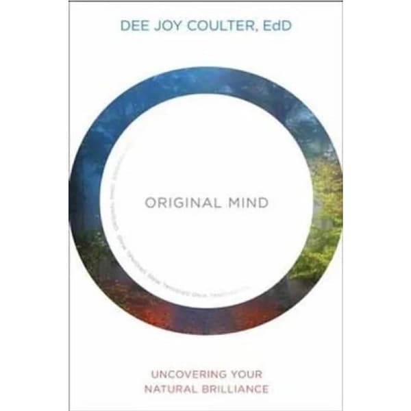 Original Mind: Uncovering Your Natural Brilliance