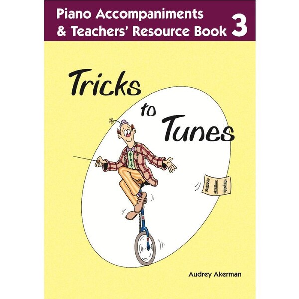 Tricks To Tunes Piano Accompaniment & Teacher's Bk 3