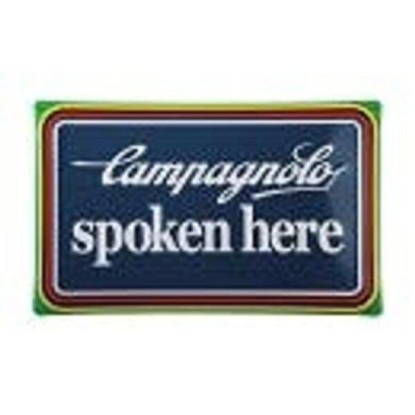 Campagnolo Tin Signage "Campagnolo Spoken HeRE"