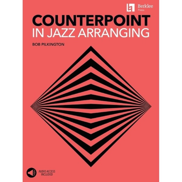 Counterpoint in Jazz Arranging by Berklee Press, 152 Pages, Berklee Guide