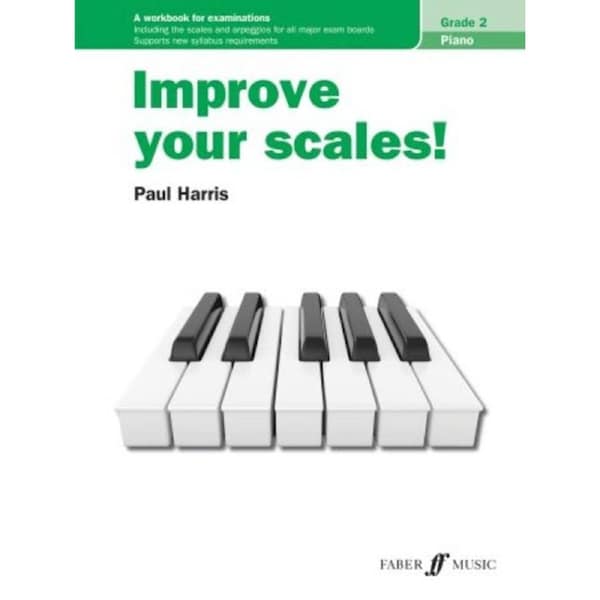 Improve Your Scales! Piano Grade 2 Workbook by Paul Harris